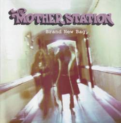 The Mother Station : Brand New Bag